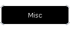 Misc